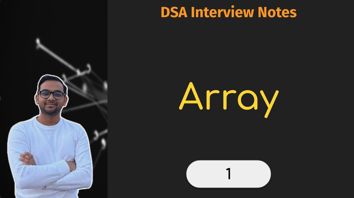 DSA Interview Notes: Array [Part 1] thumbnail